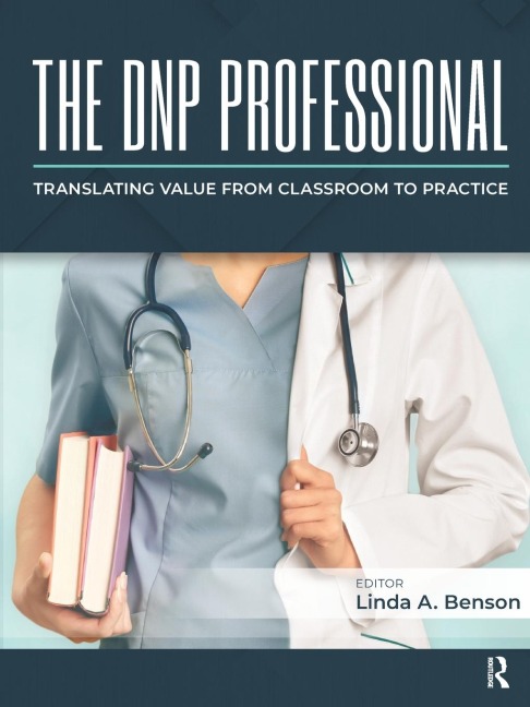 The DNP Professional: Translating Value from Classroom to Practice