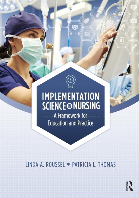 Implementation Science in Nursing: A Framework for Education and Practice