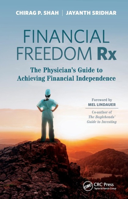 Financial Freedom Rx: The Physicians Guide to Achieving Financial Independence