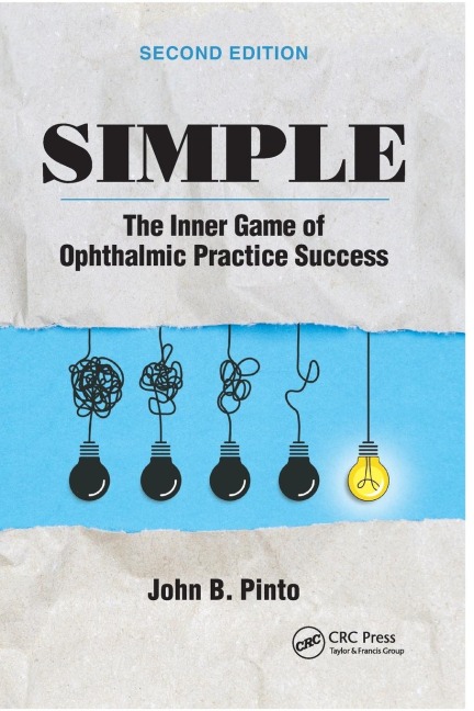 Simple: The Inner Game of Ophthalmic Practice Success