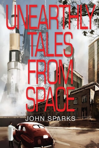 Unearthly Tales From Space Romantic Science Fiction Saga