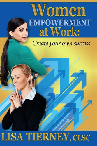 Women EMPOWERMENT at Work Create Your Own Success