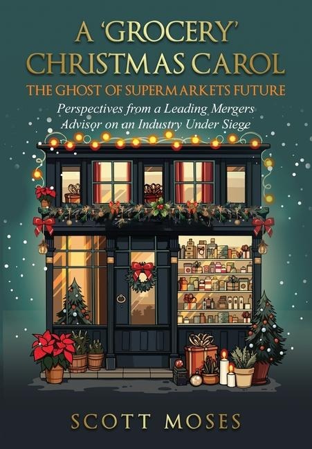 A Grocery Christmas Carol: The Ghost of Supermarkets Future