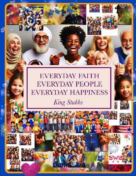EVERYDAY FAITH EVERYDAY PEOPLE EVERYDAY HAPPINESS