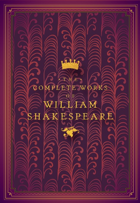 The Complete Works of William Shakespeare