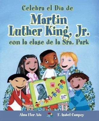 Celebra El Día de Martin Luther King, Jr. Con La Clase de la Sra. Park