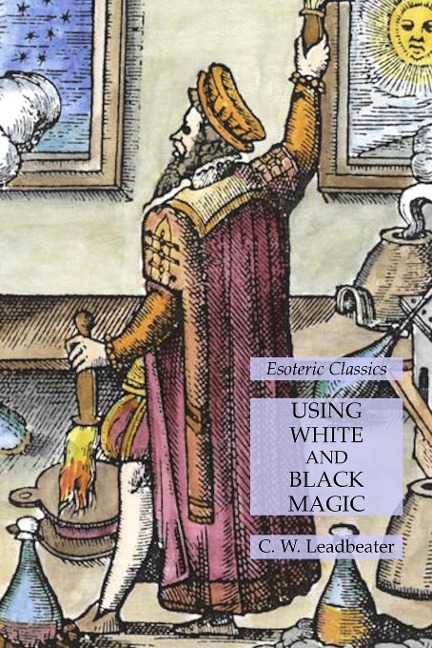 Using White and Black Magic: Esoteric Classics