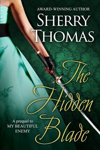 The Hidden Blade A Prequel to My Beautiful Enemy