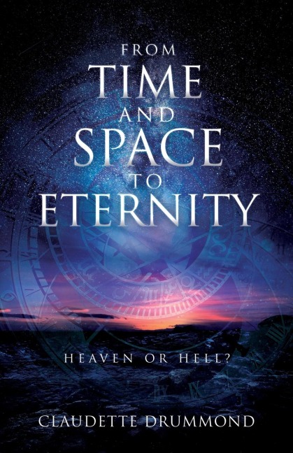 From Time and Space to Eternity: Heaven or Hell?