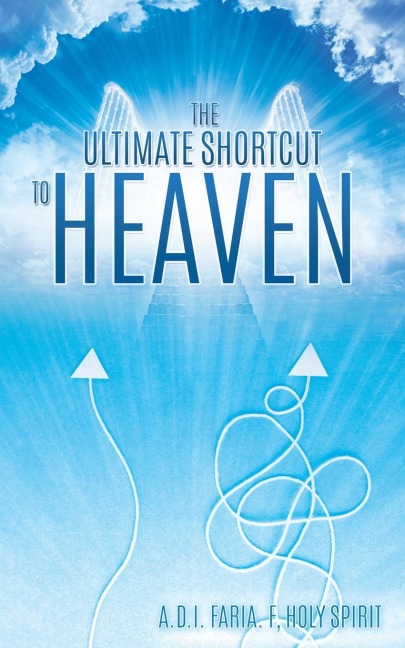 The Ultimate Shortcut to Heaven