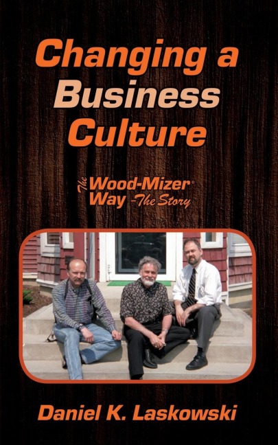 The Wood-Mizer Way -- The Story: Changing a Business Culture