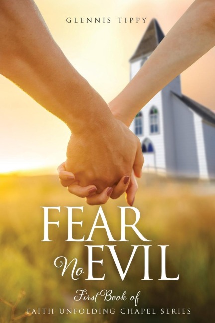 Fear No Evil: First Book of Faith Unfolding Chapel Series