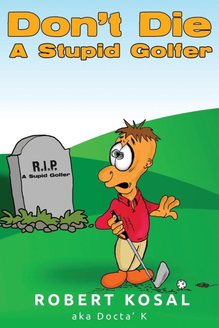 Dont Die A Stupid Golfer