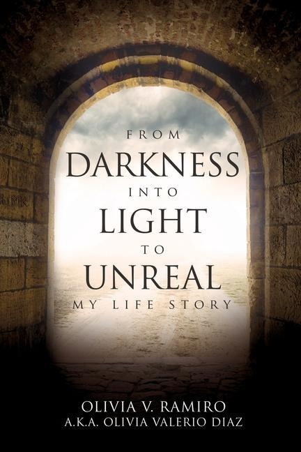 From Darkness Into Light to Unreal: My Life Story