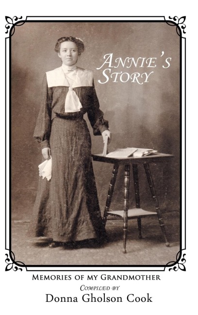 Annies Story: Memories of My Grandmother