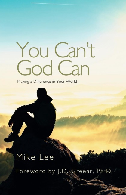 You Cant God Can: Making a Difference in Your World