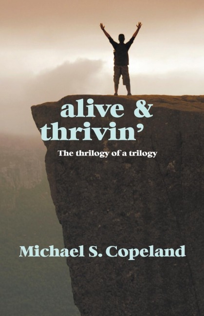 Alive and Thrivin: The Thrilogy of a Trilogy