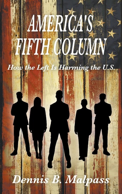 Americas Fifth Column: How the Left Is Harming the U.S.