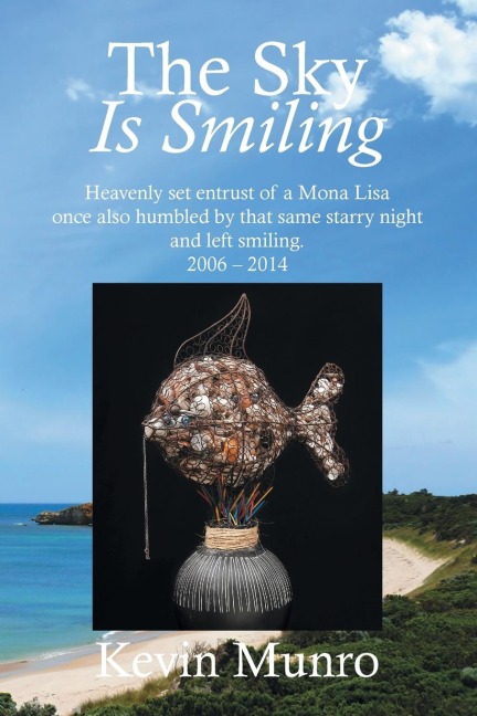 The Sky Is Smiling: Heavenly set entrust of a Mona Lisa once also humbled by that same starry night and left smiling. 2006 - 2014