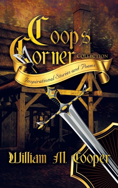 Coops Corner Collection: Inspirational Stories and Poems