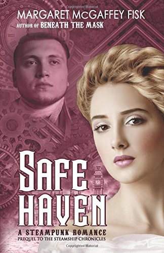 Safe Haven A Steampunk Romance