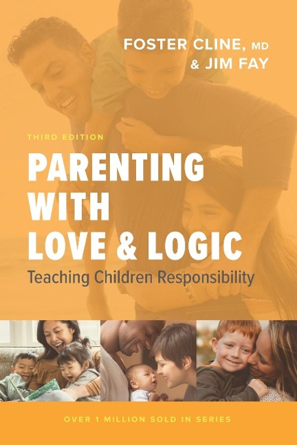Parenting with Love and Logic: Teaching Children Responsibility