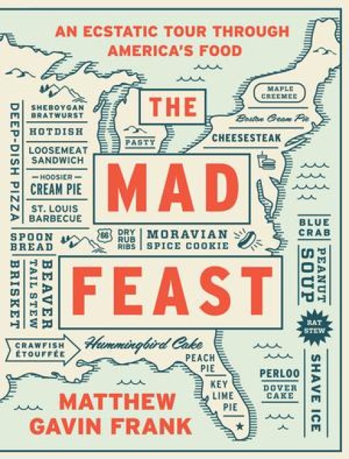 The Mad Feast: An Ecstatic Tour Through Americas Food