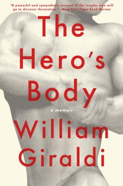 The Heros Body: A Memoir