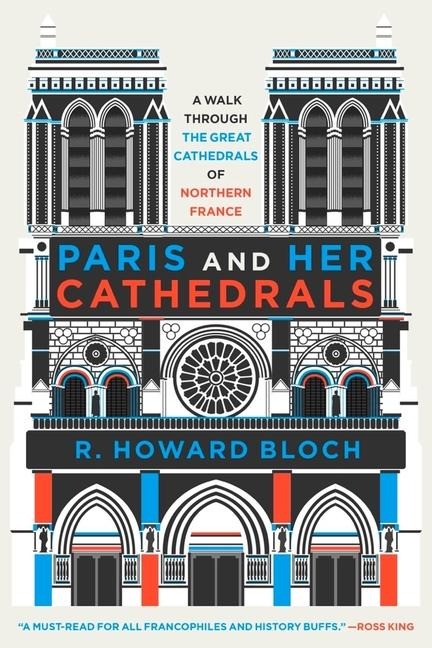 Paris and Her Cathedrals
