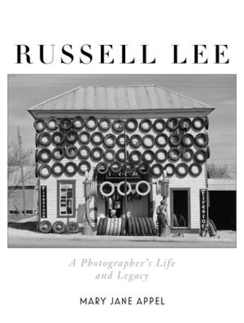 Russell Lee: A Photographers Life and Legacy