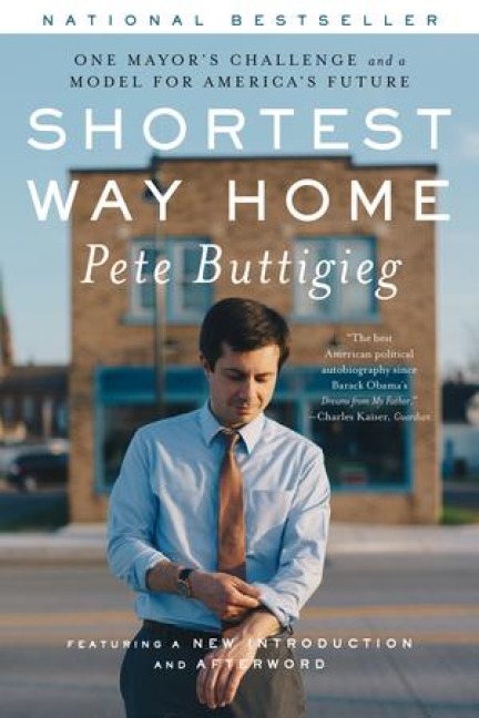 Shortest Way Home: One Mayors Challenge and a Model for Americas Future