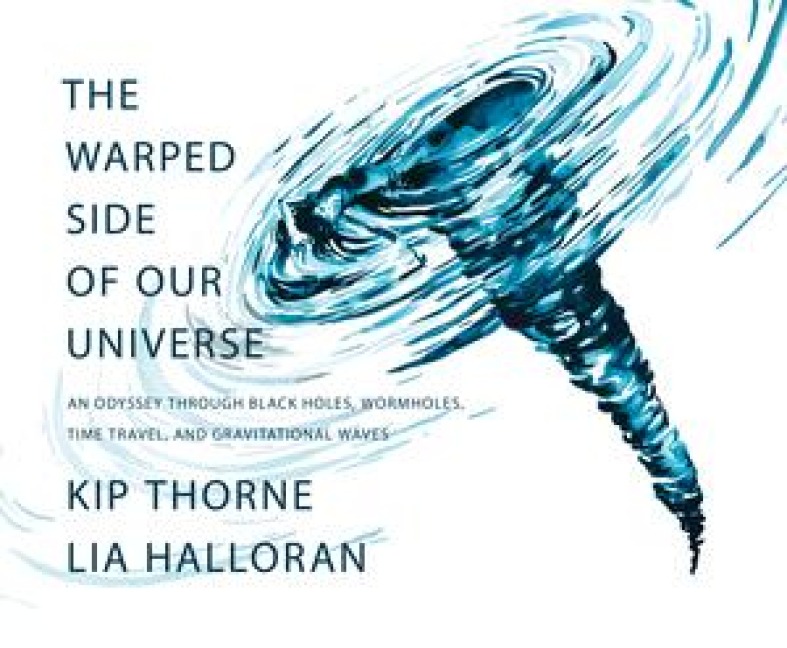 The Warped Side of Our Universe: An Odyssey through Black Holes, Wormholes, Time Travel, and Gravitational Waves