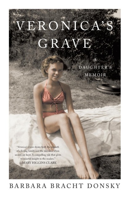 Veronicas Grave: A Daughters Memoir
