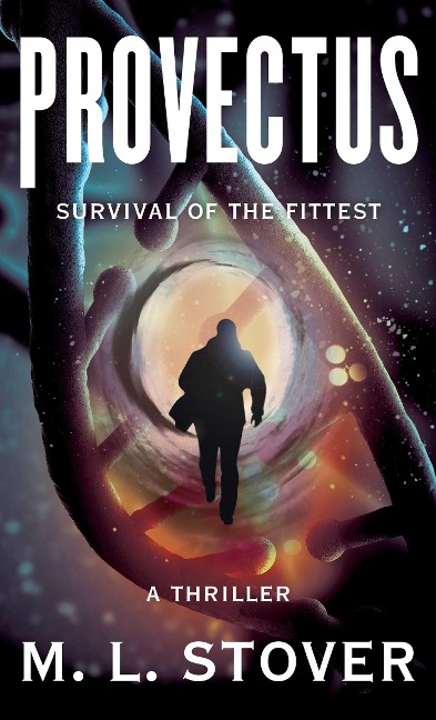 Provectus: Survival of the Fittest, a Thriller