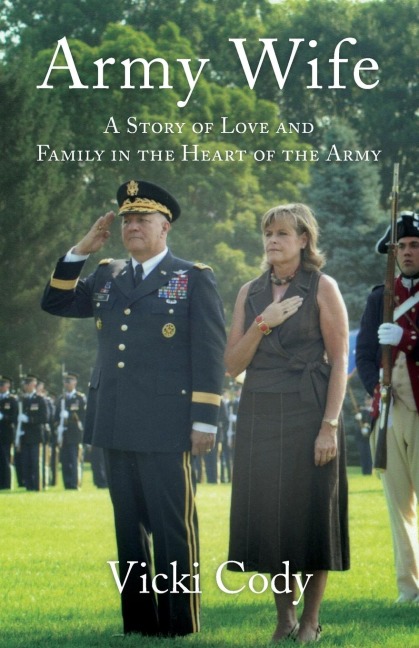 Army Wife: A Story of Love and Family in the Heart of the Army