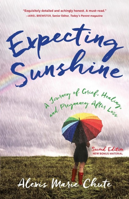 Expecting Sunshine: A Journey of Grief, Healing, and Pregnancy after Loss, 1st edition