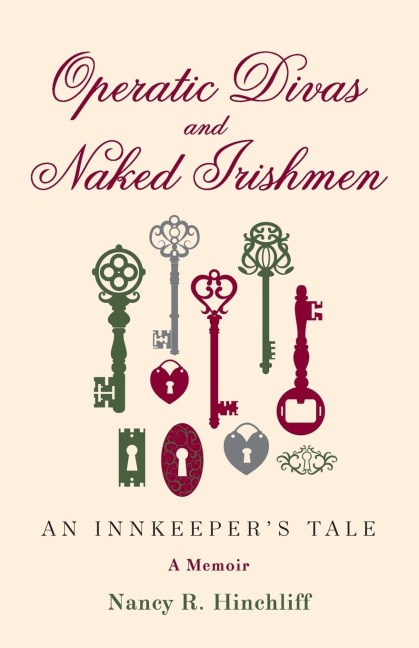 Operatic Divas and Naked Irishmen: An Innkeepers Tale