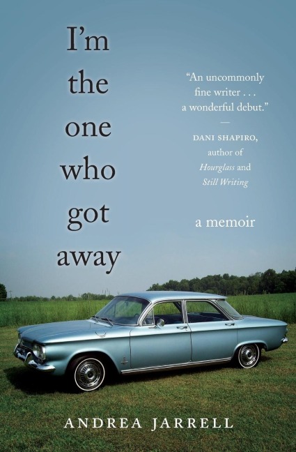 Im the One Who Got Away: A Memoir