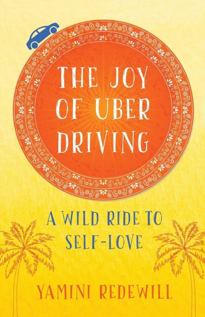 The Joy of Uber Driving: A Wild Ride to Self-Love