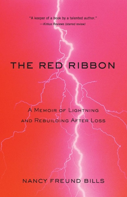 Red Ribbon: A Memoir of Lightning and Rebuilding After Loss