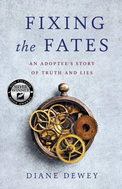Fixing the Fates: An Adoptee's Story of Truth and Lies