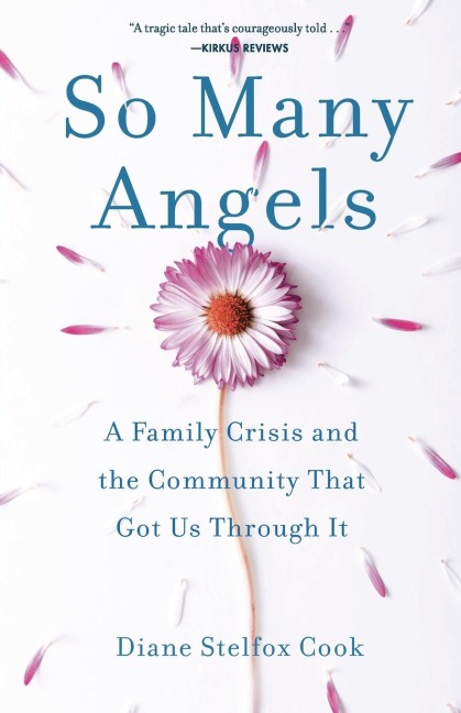 So Many Angels: A Family Crisis and the Community That Got Us Through It
