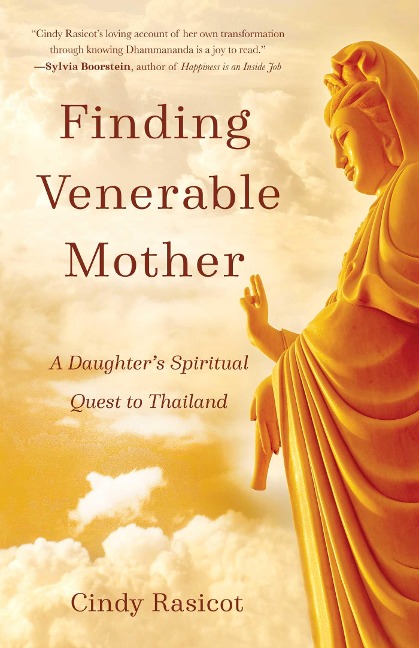 Finding Venerable Mother: A Daughters Spiritual Quest to Thailand
