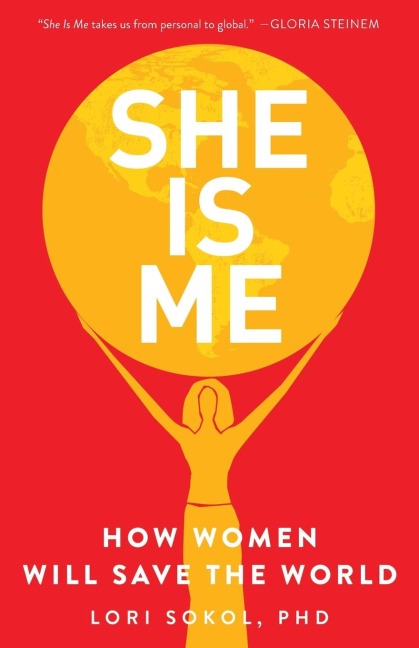 She Is Me: How Women Will Save the World