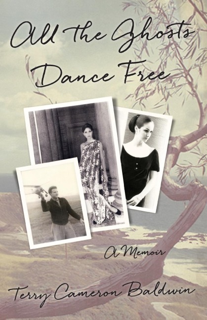 All the Ghosts Dance Free: A Memoir