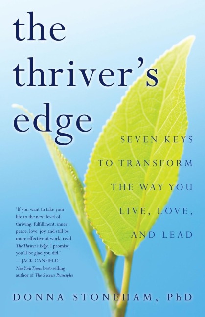 The Thrivers Edge: Seven Keys to Transform the Way You Live, Love, and Lead
