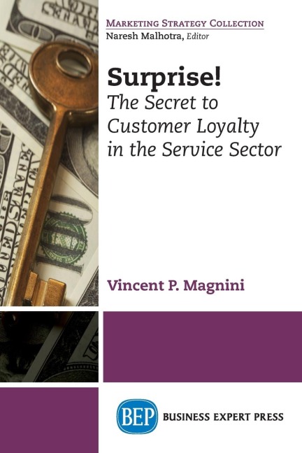 Surprise!: The Secret to Customer Loyalty in the Service Sector