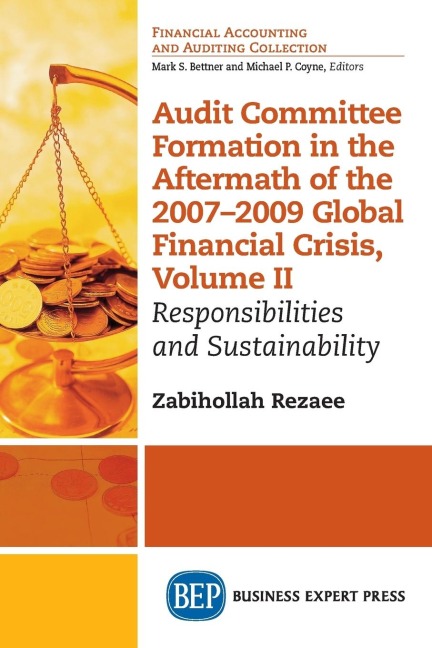 Audit Committee Formation in the Aftermath of 2007-2009 Global Financial Crisis, Volume II: Responsibilities and Sustainability