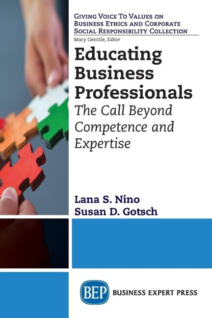 Educating Business Professionals: The Call Beyond Competence and Expertise