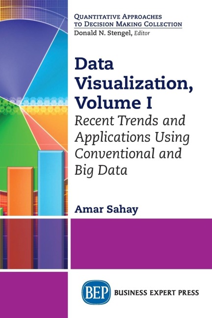Data Visualization: Recent Trends and Applications Using Conventional and Big Data